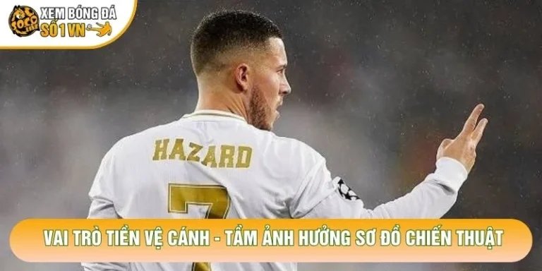Vai Trò Tiền Vệ Cánh - Tầm Ảnh Hưởng Sơ Đồ Chiến Thuật